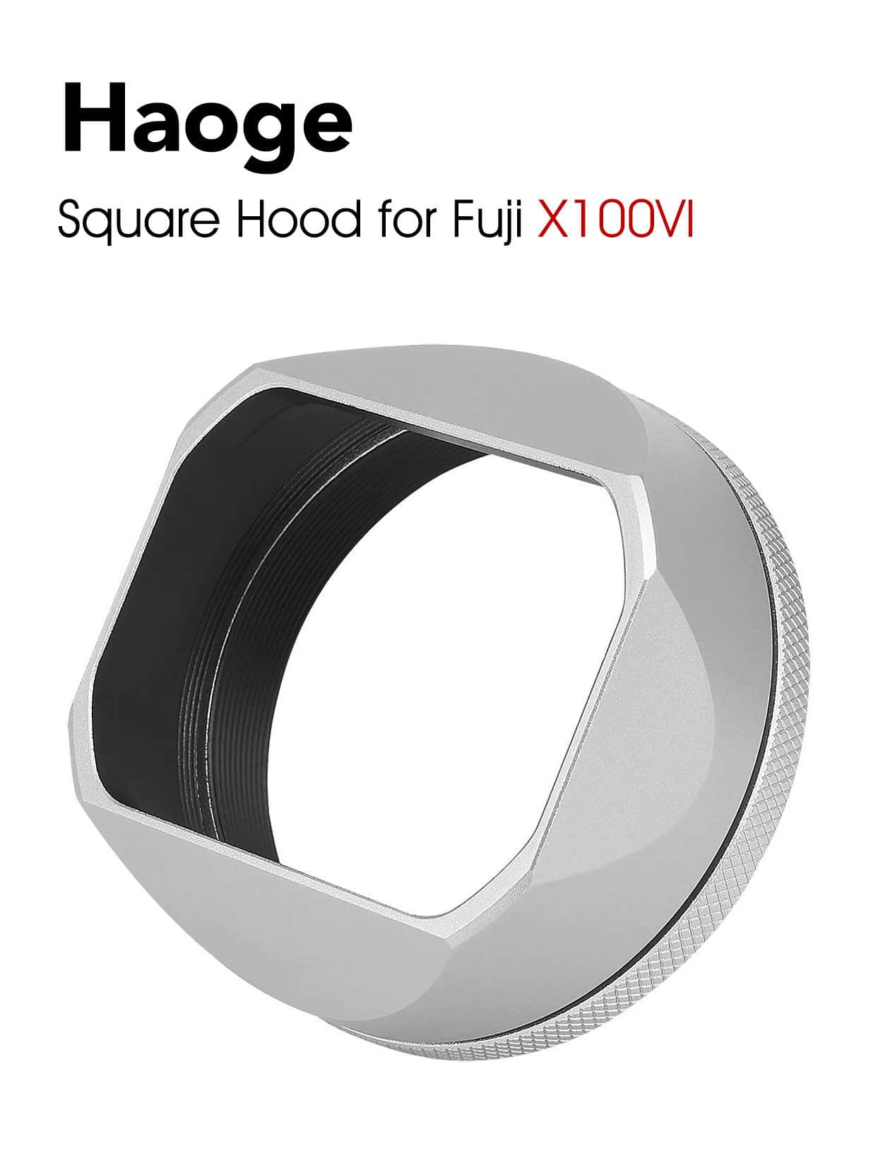 ฮูดเหลี่ยม Fuji X100VI X100V สีเงิน Haoge Hood for Fuji X100VI LH-X54W