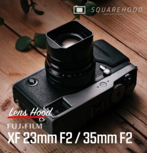 SquareHood Fuji 23mm F2 / 35mm F2 Lens Hood ฮูดเหลี่ยม