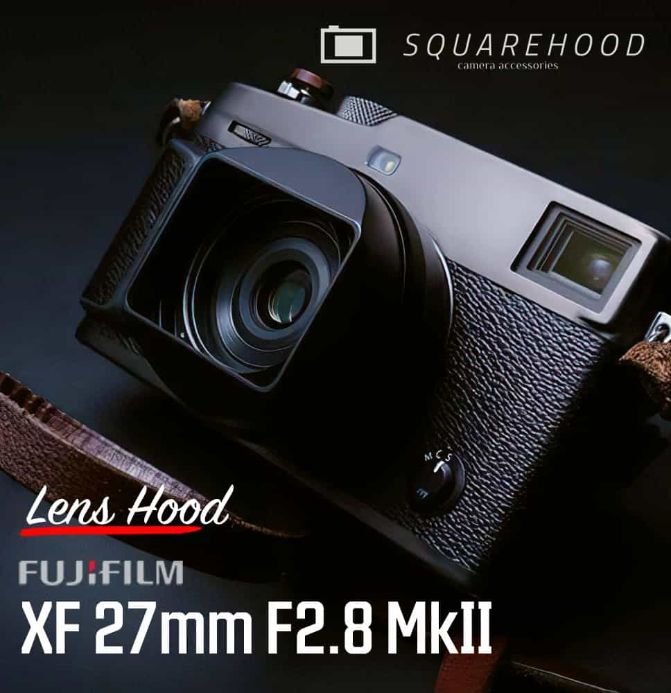SquareHood Fuji 27mm F2.8 MkII Lens Hood ฮูดเหลี่ยม