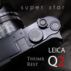 Thumb Rest Leica Q2 Black ที่พักนิ้วสีดำ จาก Super Star