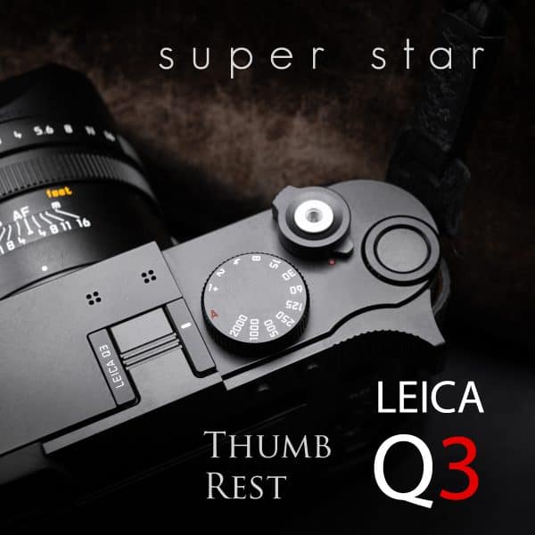 Thumb Rest Leica Q3 Black ที่พักนิ้วสีดำ จาก Super Star