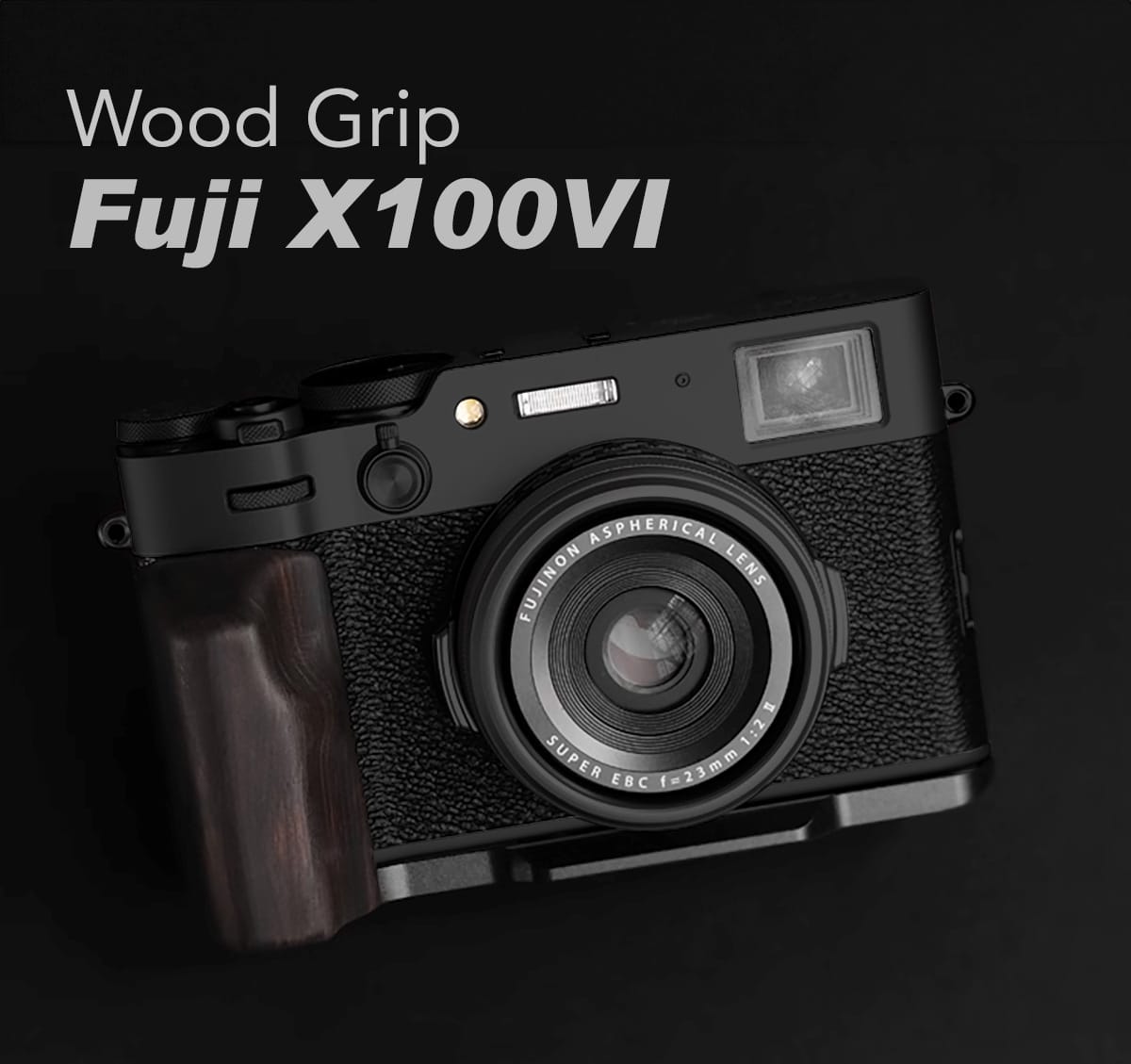กริป Fuji X100VI ฐานสีดำ Wood Grip Ebony จาก MostTap