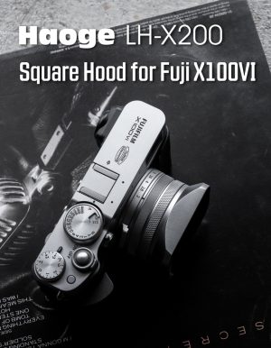 ฮูดเหลี่ยม Fuji X100VI X100V สีเงิน Haoge Hood LH-X200S พร้อมฝาปิดเลนส์