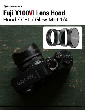 Freewell Fuji X100VI Black Hood + CPL/Glow Mist 1/4